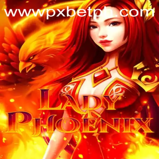 LadyPhoenix: An Engaging Gameplay Experience with PXBET