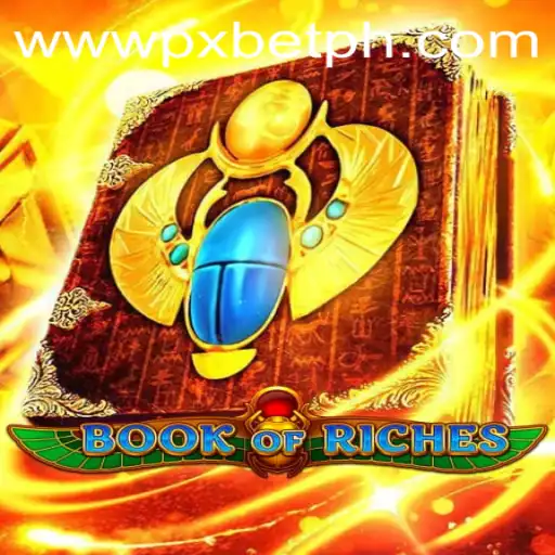 Exploring the Thrilling World of BookofRiches at PXBET