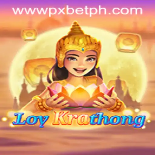 Discovering LoyKrathong: A Unique Game Experience with PXBET